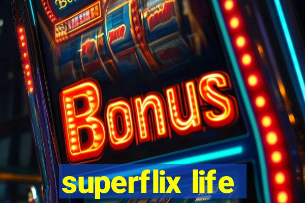 superflix life